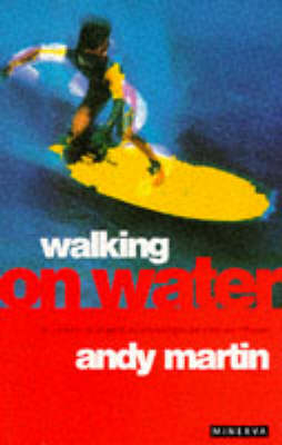 Walking on Water - Andy Martin