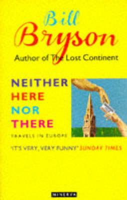 Neither Here Nor There - Bill Bryson