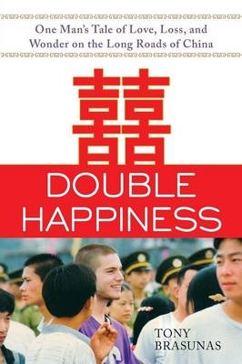 Double Happiness (Trade Paper) - Tony Brasunas