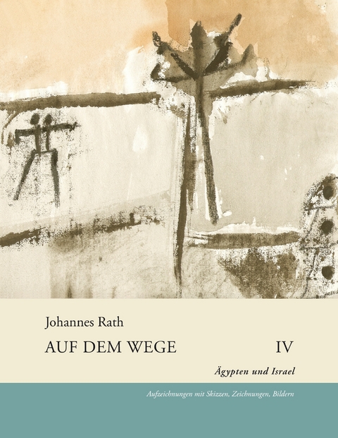 Auf dem Wege IV -  Johannes Rath