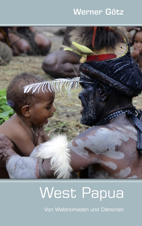 West Papua - Werner Götz