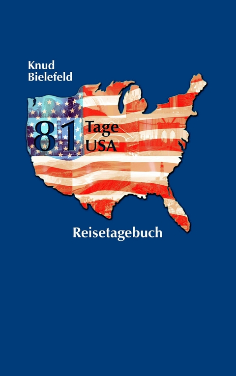 81 Tage USA - Knud Bielefeld