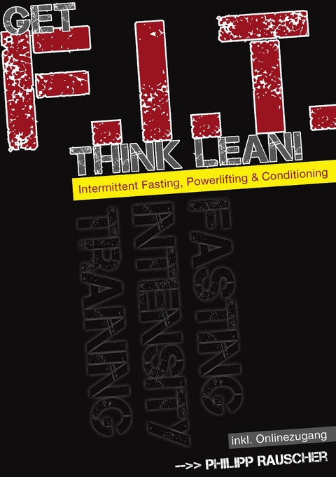 Get F.I.T., Think Lean! -  Philipp Rauscher