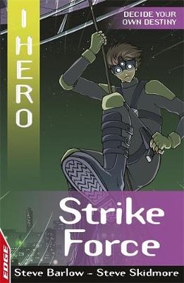 EDGE: I HERO: Strike Force - Steve Skidmore, Steve Barlow