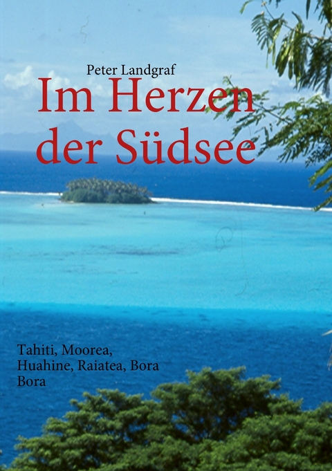 Im Herzen der Südsee -  Peter Landgraf