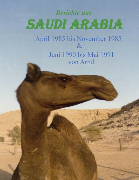 Berichte aus Saudi Arabia -  Arnd B.