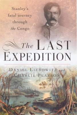 The Last Expedition - Daniel Liebowitz, Charlie Pearson