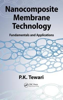 Nanocomposite Membrane Technology -  P.K. Tewari