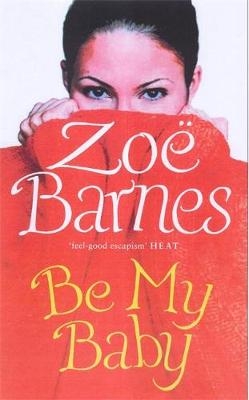 Be My Baby - Zoe Barnes