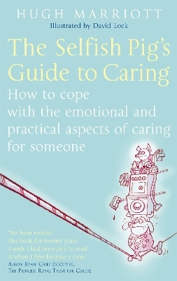 The Selfish Pig's Guide To Caring - Hugh Marriott