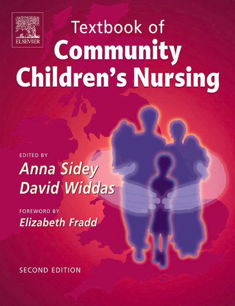 Textbook of Community Children's Nursing E-Book -  Anna Sidey,  David Widdas