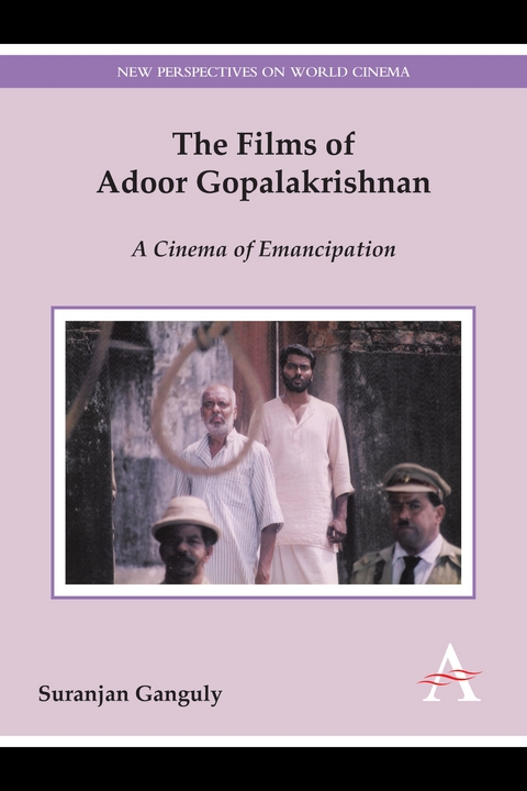 The Films of Adoor Gopalakrishnan - Suranjan Ganguly