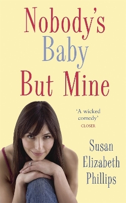 Nobody's Baby But Mine - Susan Elizabeth Phillips