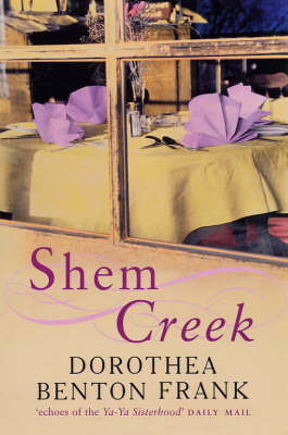 Shem Creek - Dorothea Benton Frank