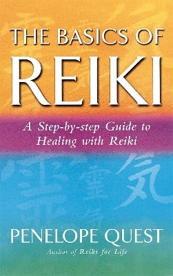 The Basics Of Reiki - Penelope Quest