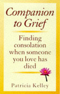 Companion to Grief - Patricia Kelley