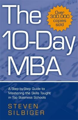 The 10-Day MBA - Steven Silbiger