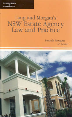 Lang & Morgan's NSW Estate Agency Law & Practice, - Pamela Morgan, Andrew Lang