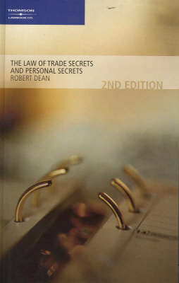 The Law of Trade Secrets - Robert Dean, Tony Thomas