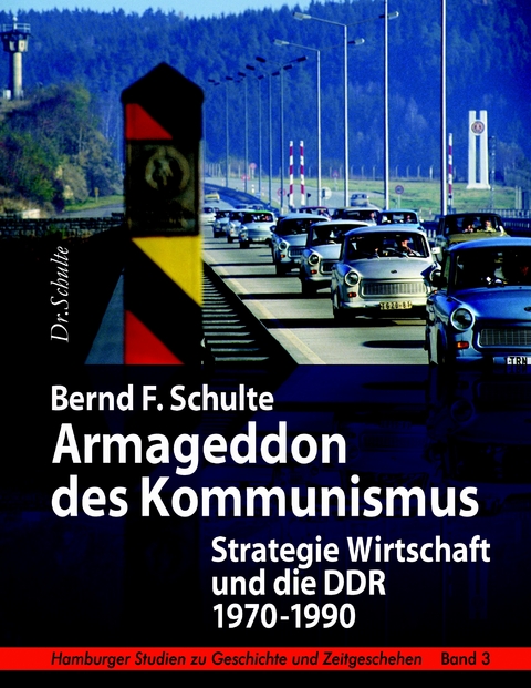 Armageddon des Kommunismus -  Dr. Bernd F. Schulte