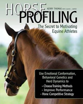 Horse Profiling: The Secret to Motivating Equine Athletes - Kerry Thomas