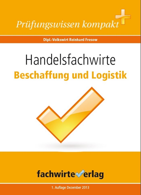 Handelsfachwirte: Beschaffung und Logistik - Reinhard Fresow