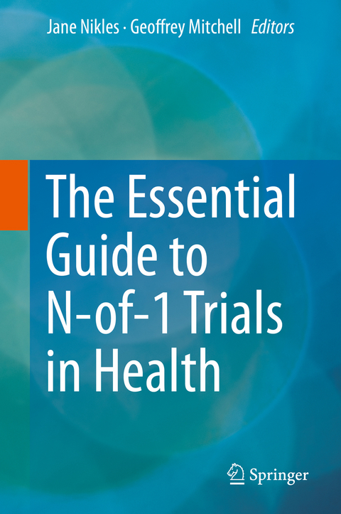 The Essential Guide to N-of-1 Trials in Health - 