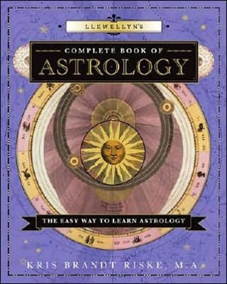 Llewellyn's Complete Book of Astrology - Kris Brandt Riske