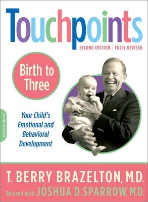 Touchpoints-Birth to Three - Joshua Sparrow, T. Berry Brazelton