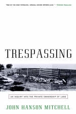 Trespassing - John Hanson Mitchell