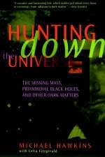 Hunting Down The Universe - Michael Hawkins