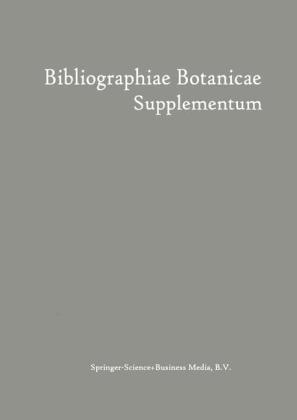 Bibliographiae Botanicae Supplementum -  Wilhelm Junk