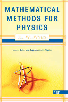 Mathematical Methods For Physics - H.W. Wyld