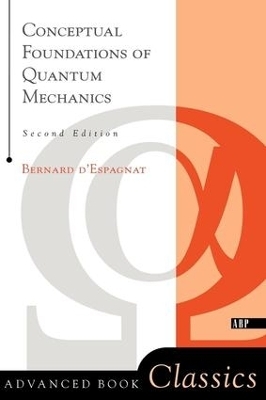 Conceptual Foundations Of Quantum Mechanics - Bernard D'Espagnat