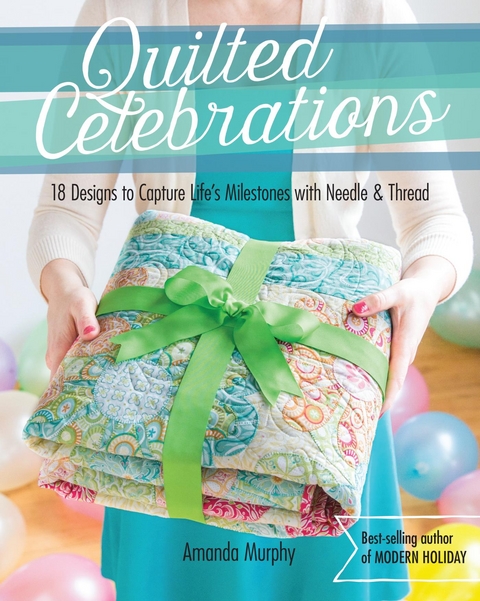 Quilted Celebrations -  Amanda Murphy