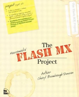 The Flash MX Project - Cheryl Brumbaugh-Duncan