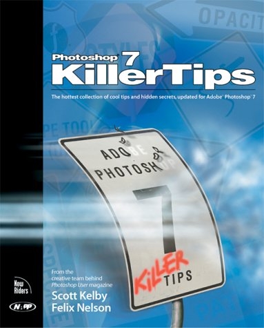 Photoshop 7 Killer Tips - Scott Kelby