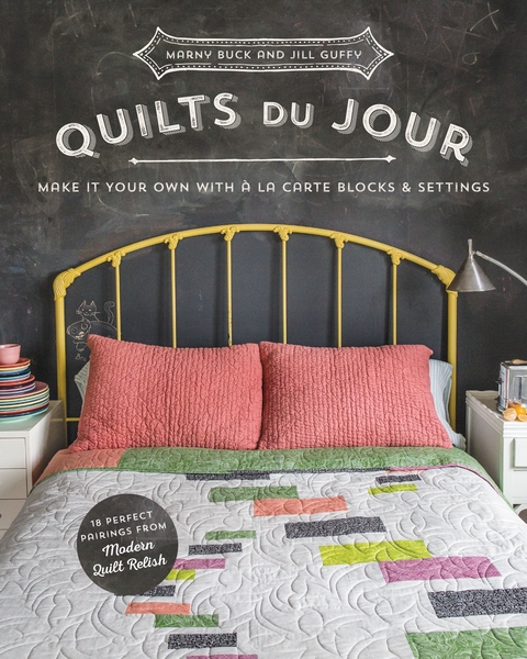 Quilts du Jour -  Marny Buck,  Jill Guffy