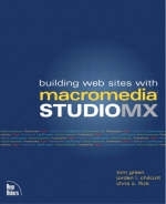 Building Web Sites with Macromedia Studio MX - Tom Green, Jordan L. Chilcott, Chris Flick