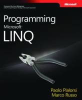 Programming Microsoft LINQ - Marco Russo, Paolo Pialorsi