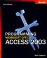 Programming Microsoft Office Access 2003 (Core Reference) - Rick Dobson