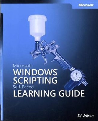 Microsoft Windows Scripting Self-Paced Learning Guide - Ed Wilson