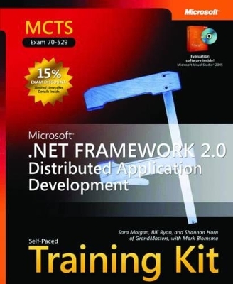 Microsoft® .NET Framework 2.0 Distributed Application Development - Bill Ryan,  GrandMasters