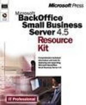 Microsoft BackOffice Small Business Server 4.5 Resource Kit -  Microsoft Press