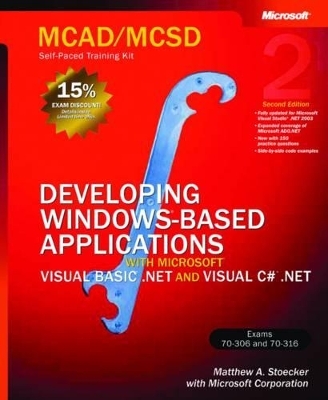 Developing Windows®-Based Applications with Microsoft® Visual Basic® .NET and Microsoft Visual C#® .NET, Secon - Matthew Stoecker