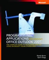 Programming Applications for Microsoft Office Outlook 2007 - Randy Byrne, Ryan Gregg