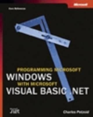 Programming Microsoft Windows with Microsoft Visual Basic.Net - Charles Petzold