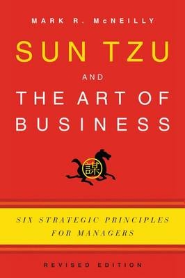 Sun Tzu and the Art of Business -  Mark R. McNeilly