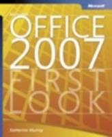 First Look 2007 Microsoft Office System - Katherine Murray