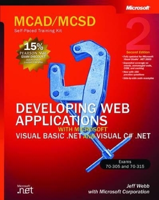 Developing Web Applications with Microsoft® Visual Basic® .NET and Microsoft Visual C#® .NET, Second Edition - Microsoft Corporation